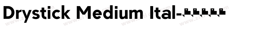 Drystick Medium Ital字体转换